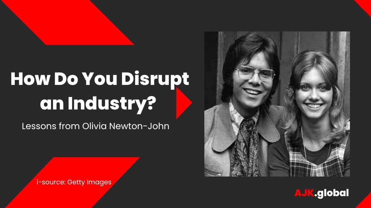 Olivia Newton John – Disrupt an Industry Olivia Newton John - Disruptive Industry